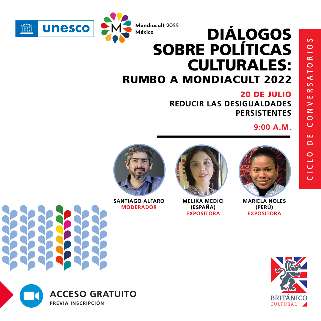 CHARLA: ÔÇ£DIÁLOGOS SOBRE POLÍTICAS CULTURALES: RUMBO AL MONDIACULT 2022ÔÇØ