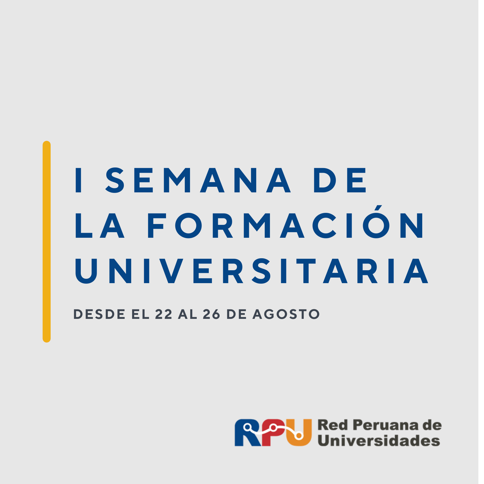 I SEMANA DE LA FORMACIÓN UNIVERSITARIA RPU